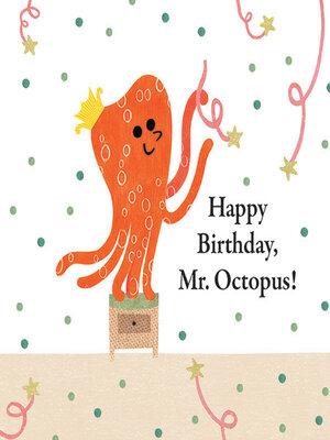 cover image of Happy Birthday, Mr. Octopus!